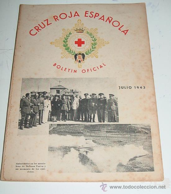 Military Antiques: ANTIGUA REVISTA, BOLETIN OFICIAL DE LA CRUZ ROJA - JULIO 1943 - CON MUCHAS FOTOGRAFIAS - 60 PAG. A