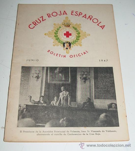 Military Antiques: ANTIGUA REVISTA, BOLETIN OFICIAL DE LA CRUZ ROJA - JUNIO 1947 - CON MUCHAS FOTOGRAFIAS - 60 PAG. A