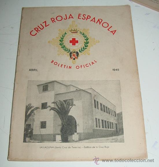 Military Antiques: ANTIGUA REVISTA, BOLETIN OFICIAL DE LA CRUZ ROJA - ABRIL 1945 - CON MUCHAS FOTOGRAFIAS - 60 PAG. A