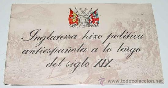 Military Antiques: ANTIGUA PUBLICACION INGLATERRA HIZO POLITICA ANTIESPA&Ntilde;OLA A LO LARGO DEL SIGLO XIX - CON ILUSTRACION