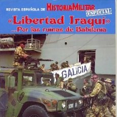 Militaria: REHM-ELI. REVISTA ESPAÑOLA DE HISTORIA MILITAR. ESPECIAL LIBERTAD IRAQUI. Lote 42350184