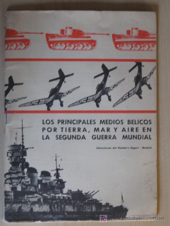 Militaria: Los principales medios b&eacute;licos por Tierra,Mar y Aire en la 2&ordf; Guerra Mundial.a&ntilde;o1964