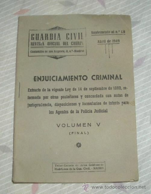 Militaria: GUARDIA CIVIL,ENJUICIAMIENTO CRIMINAL,VOLUMEN V,ABRIL DE 1949