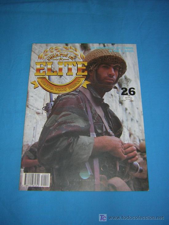 Militaria: Cuerpos de &Eacute;lite Fasc&iacute;culo n&ordm; 26 &rdquo;Los combatientes mas famosos de todo el mundo&rdquo;