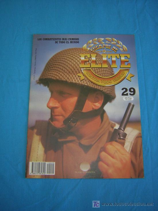Militaria: Cuerpos de &Eacute;lite Fasc&iacute;culo n&ordm; 29 &rdquo;Los combatientes mas famosos de todo el mundo&rdquo;