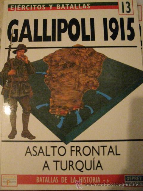 Military Antiques: EJERCITOS Y BATALLAS   GALIPOLLI 1915 OSPREY