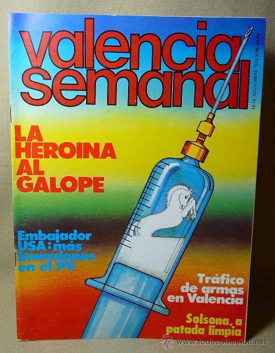 Military Antiques: REVISTA, VALENCIA SEMANAL, 1978, N&ordm; 46, HEROINA AL GALOPE, EMBAJADOR USA, TRAFICO DE ARMAS, SOLSONA