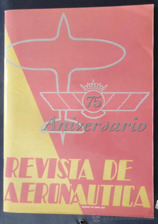 Military Antiques: Revista de Aeronautica n&ordm; 762, 75 aniversario