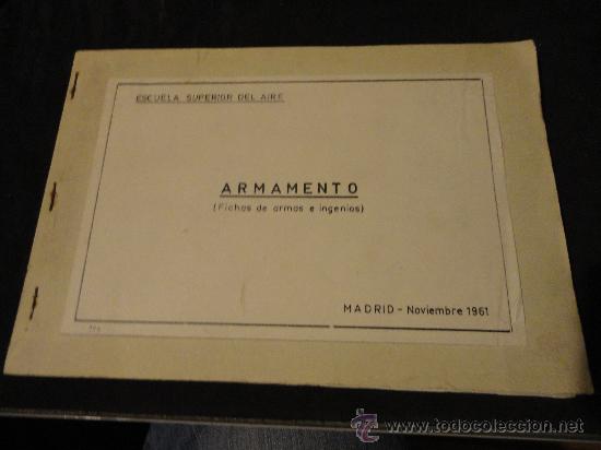 Military Antiques: ARMAMENTO (FICHAS DE ARMAS E INGENIOS) ESCUELA SUPERIOR DEL AIRE.
