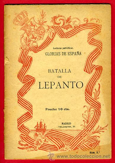 Military Antiques: LECTURAS PATRIOTICAS, GLORIAS DE ESPA&Ntilde;A, BATALLA DE LEPANTO  N&ordm; 5 , ORIGINAL