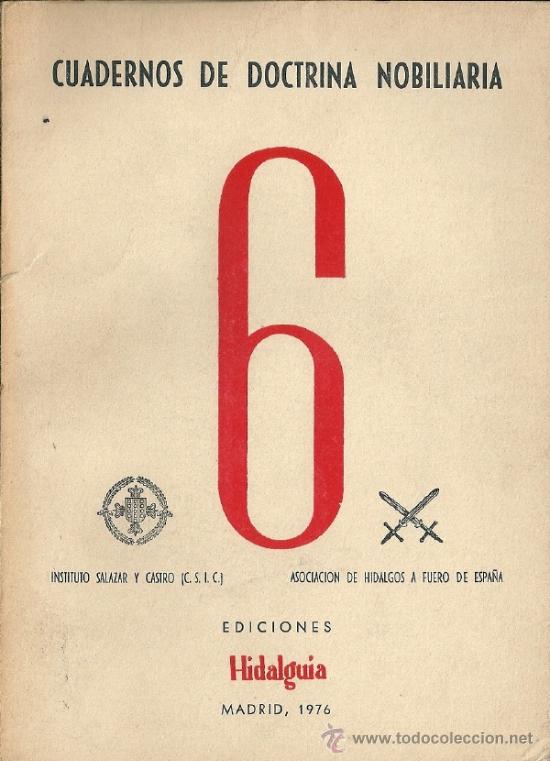 Militaria: Cuadernos de Doctrina Nobiliaria. n&ordm; 6. Ediciones Hidalgu&iacute;a. Madrid 1976. 59 p&aacute;ginas.