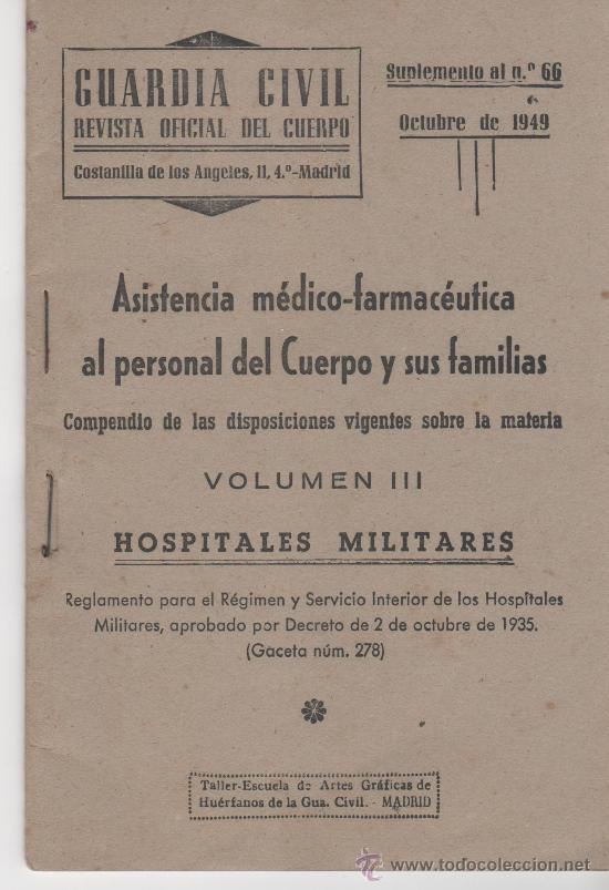 Military Antiques: Revisata Oficial de La Guardia Civil volumen III, Hospitales Militares. Octubre 1949