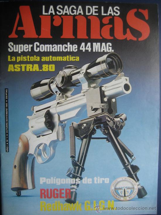 Militaria: Saga ARMAS N&ordm; 1 1983 - ASTRA_80, SUPER COMANCHE 44 MAG., RUGER REDHAWK G.I.G.N.