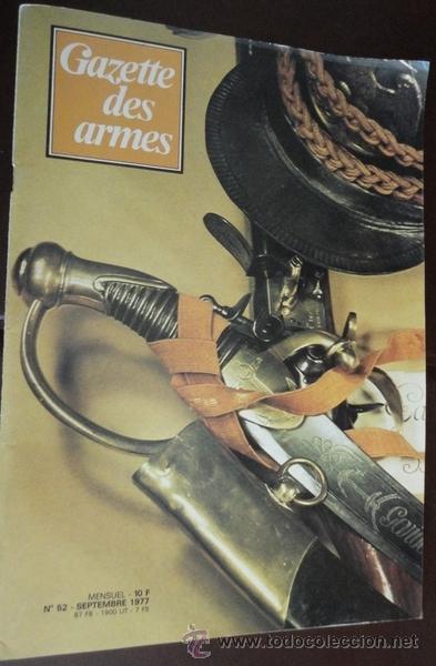 Militaria: Revista Gazette des Armes, en franc&eacute;s, n&ordm; 52, 1977. Con art&iacute;culo sobre el Chauchat.