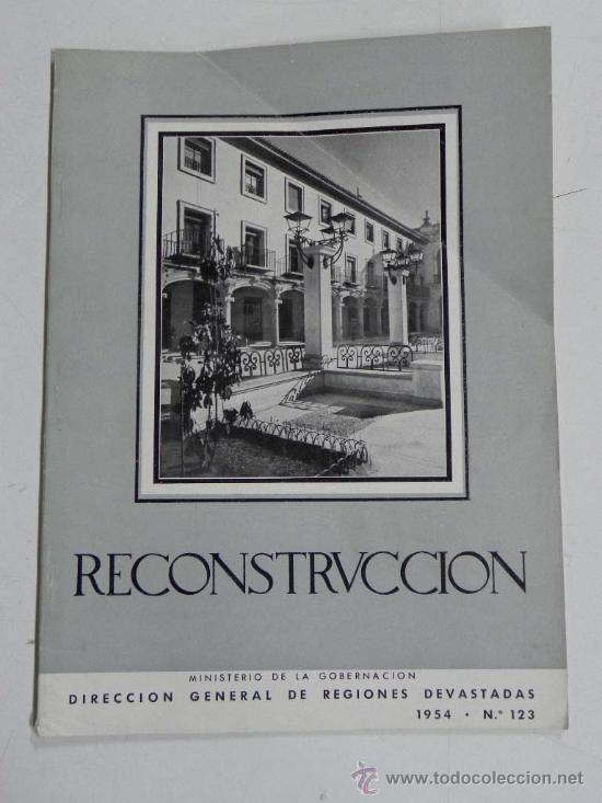 Military Antiques: REVISTA RECONSTRUCCION, DIRECCION GENERAL DE REGIONES DEVASTADAS, NUM. 123, A&Ntilde;O 1954, MIDE 32 X 24 C