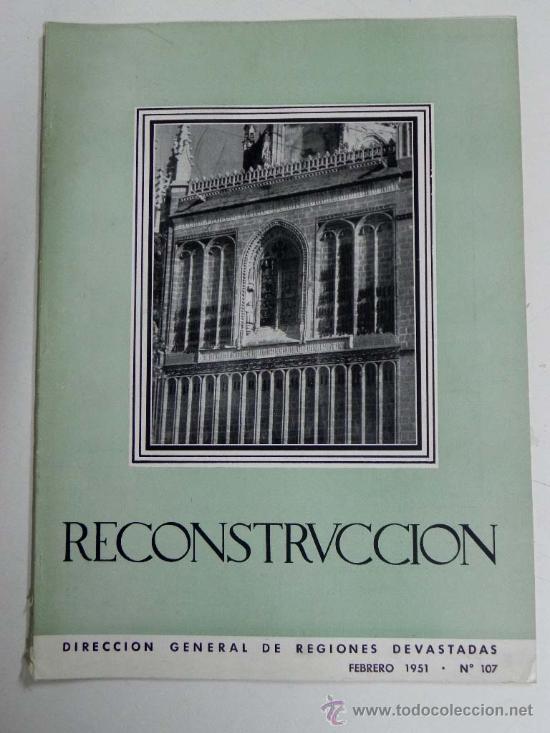 Military Antiques: REVISTA RECONSTRUCCION, DIRECCION GENERAL DE REGIONES DEVASTADAS, NUM. 107, FEBRERO 1951, MIDE 32 X