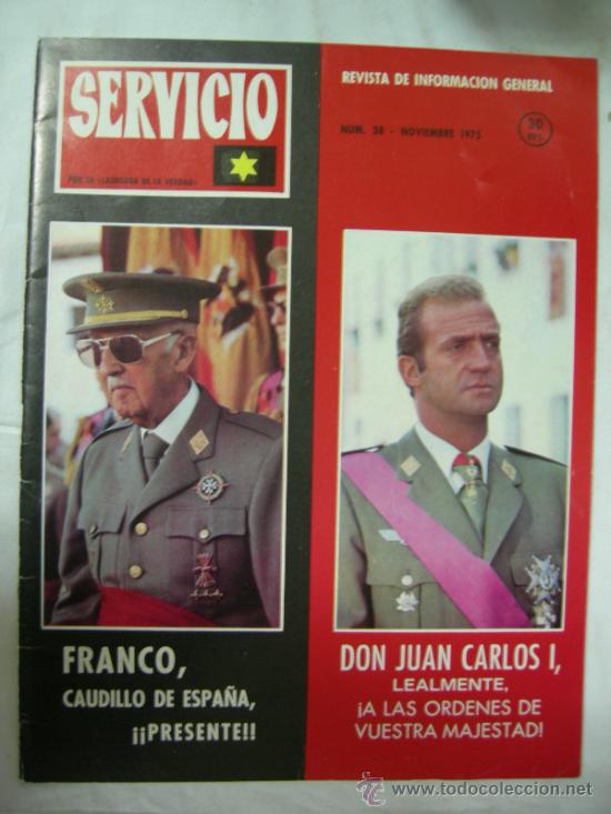 Military Antiques: REVISTA SEVICIO POR LA LAUREADA DE LA VERDAD - N&ordm; 38 NOV. 1975 - HECHOS H. MUERTE DE FRANCO 20 NOV.