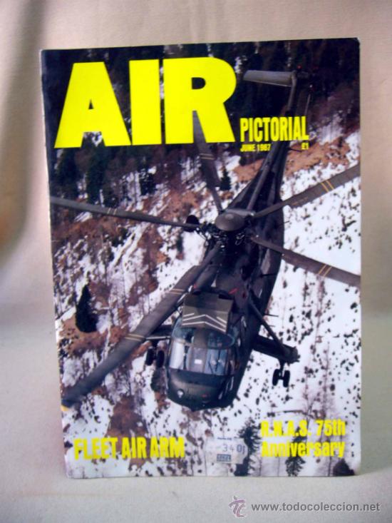 Military Antiques: REVISTA, REVISTA DE AVIONES, AIR, AIR PICTORIAL, 1987, R.N.A.S. 75 ANIVERSARIO