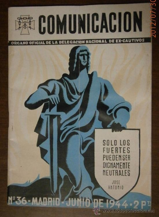Military Antiques: Revista Comunicaci&oacute;n &oacute;rgano de ex-cautivos, n&ordm; 36, 1944