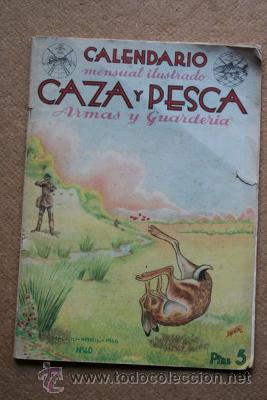 Military Antiques: Calendario mensual ilustrado. Caza y pesca. Armas y Guarder&iacute;a. N&uacute;m. 40. Abril 1946.