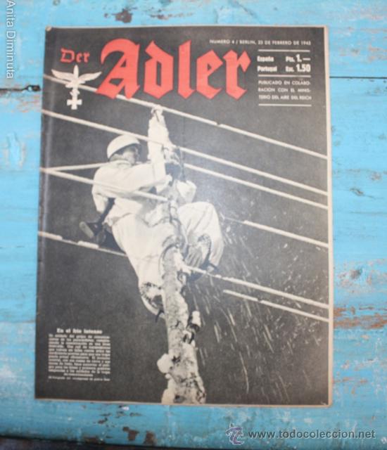 Militaria: ADLER - N&ordm;4 - A&Ntilde;O 1943 - DIVISION AZUL EN EL ESTE, ESPA&Ntilde;OLES EN ESQUIS, ABASTECIMIENTO EN TUNEZ, AVI