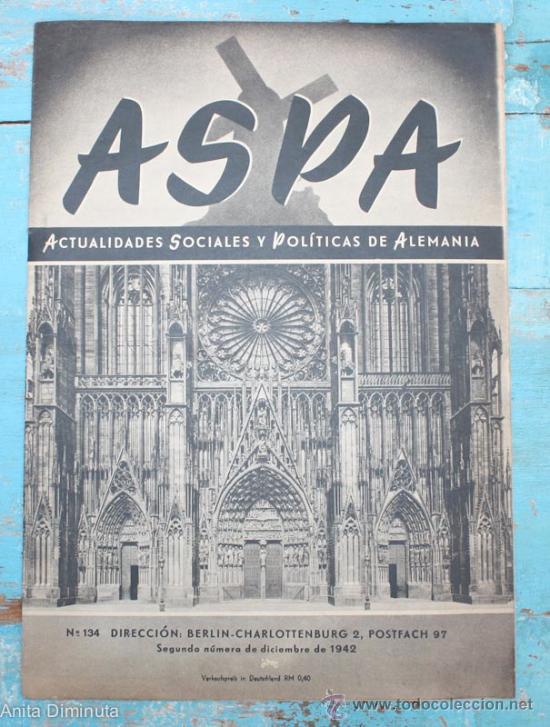 Militaria: ASPA N&ordm; 134 - 1942 - II GUERRA MUNDIAL - ENRIQUEZ DE SALAMANCA EN BERLIN, EL CORREO MILITAR, ETC...