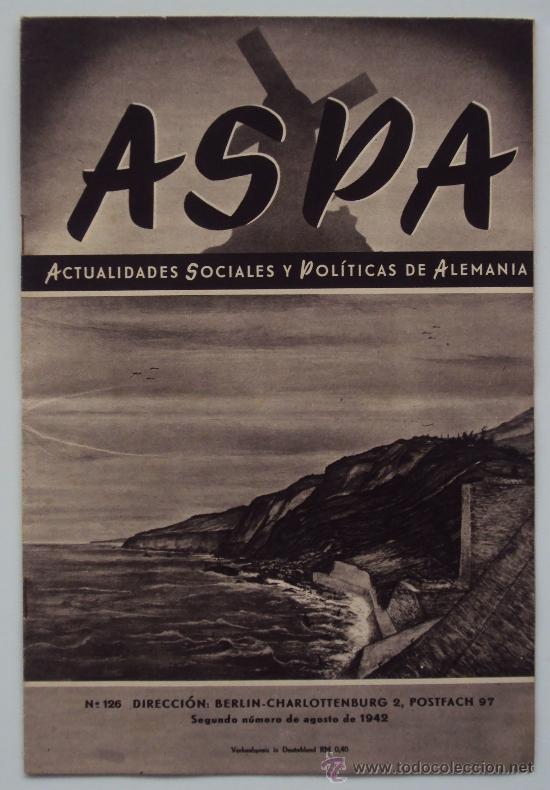 Military Antiques: ASPA, ACTUALIDADES SOCIALES Y POLITICAS DE ALEMANIA. N&ordm; 126 1942