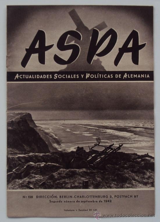 Militaria: ASPA, ACTUALIDADES SOCIALES Y POLITICAS DE ALEMANIA. N&ordm; 128 1942