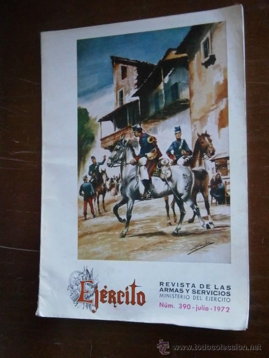 Militaria: Ej&eacute;rcito. Revista de las armas y servicios. Julio de 1972. A&ntilde;o XXXIII N&ordm; 390, 73 p&aacute;ginas