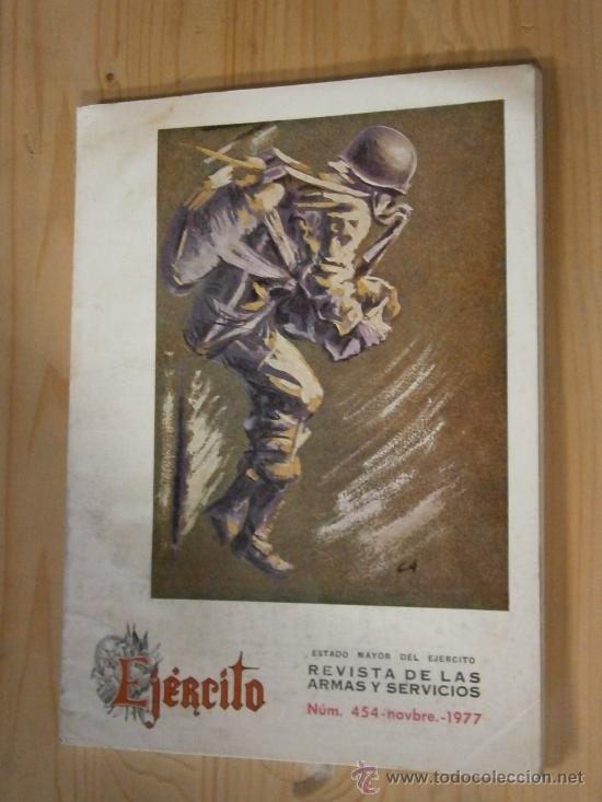 Militaria: Ej&eacute;rcito. Revista de las armas y servicios. Noviembre de 1977. N&ordm; 454, 128 p&aacute;ginas