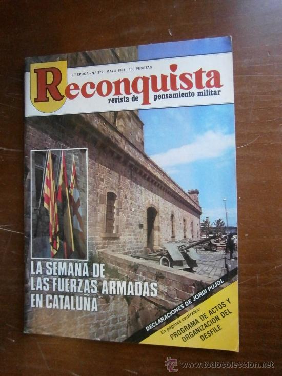 Militaria: Reconquista. revista de pensamiento militar, n&ordm; 372, mayo de 1981, 62 p&aacute;ginas.
