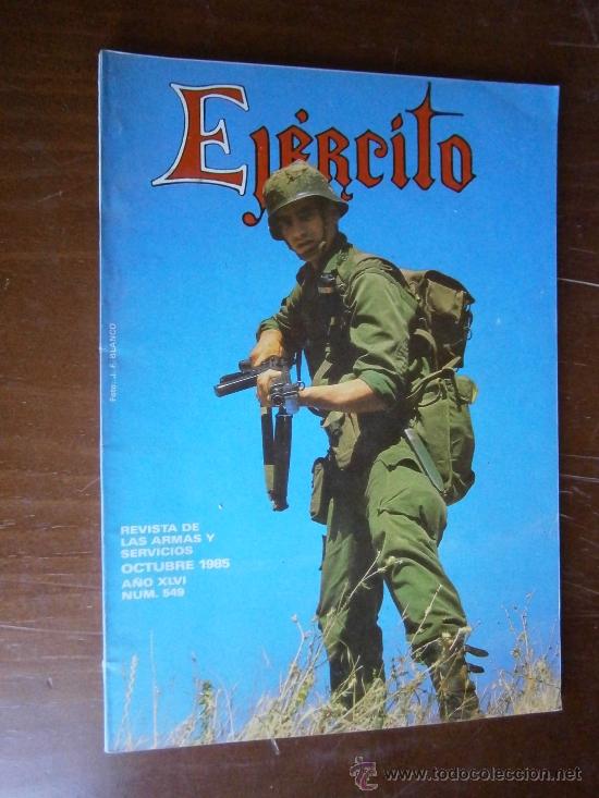 Militaria: Ej&eacute;rcito. Revista de las armas y servicios. Octubre de 1985. N&ordm; 549, 120 p&aacute;ginas aprox.