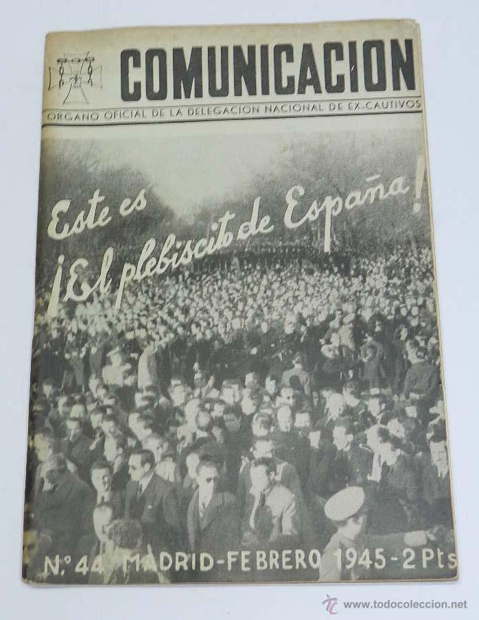 Militaria: COMUNICACION - REVISTA OFICIAL DE LA DELEGACION DE EXCAUTIVOS - N. 44 - FEBRERO 1945 - MIDE 24 X 17