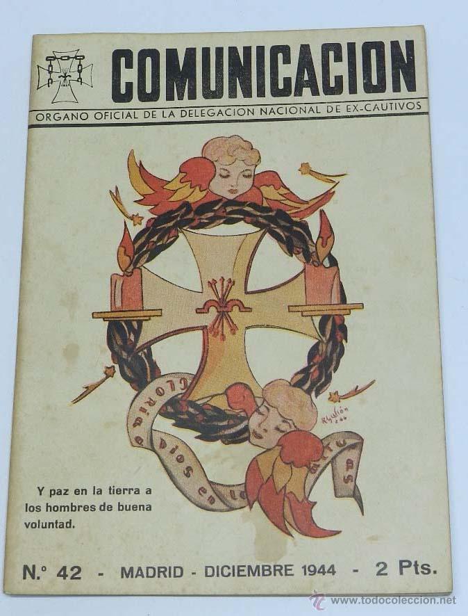 Militaria: COMUNICACION - REVISTA OFICIAL DE LA DELEGACION DE EXCAUTIVOS - N. 42 - DICIEMBRE DE 1944 - MIDE 24