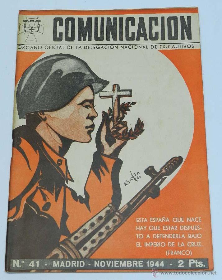Militaria: COMUNICACION - REVISTA OFICIAL DE LA DELEGACION DE EXCAUTIVOS - N. 41 - NOVIEMBRE DE 1944 - REPORTAJ