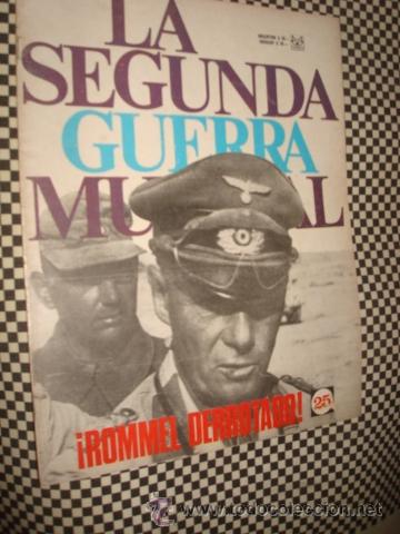 Militaria: LA SEGUNDA GUERRA MUNDIAL*FASCICULO N&ordm; 25 * ROMMEL DERROTADO *1&ordf; ED CODEX*A&Ntilde;O1965