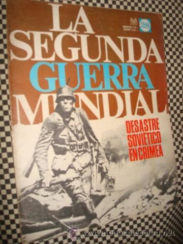Militaria: LA SEGUNDA GUERRA MUNDIAL*FASCICULO N&ordm; 28 * DESASTRE SOVIETICO EN CRIMEA *1&ordf; ED CODEX*A&Ntilde;O1965