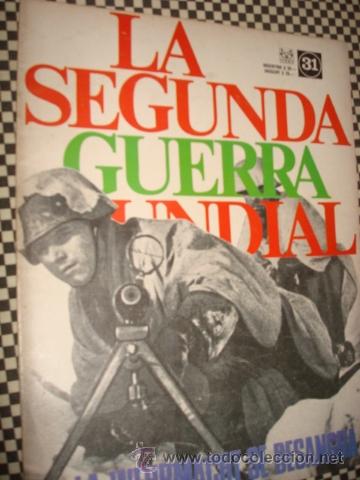 Militaria: LA SEGUNDA GUERRA MUNDIAL*FASCICULO N&ordm; 31 * LA WEHRMACHT SE DESANGRA *1&ordf; ED CODEX*A&Ntilde;O1965