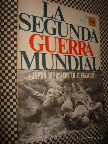 Militaria: LA SEGUNDA GUERRA MUNDIAL*FASCICULO N&ordm; 44 * JAPON DERROTADO EN EL PACIFICO *1&ordf; ED CODEX*A&Ntilde;O1965