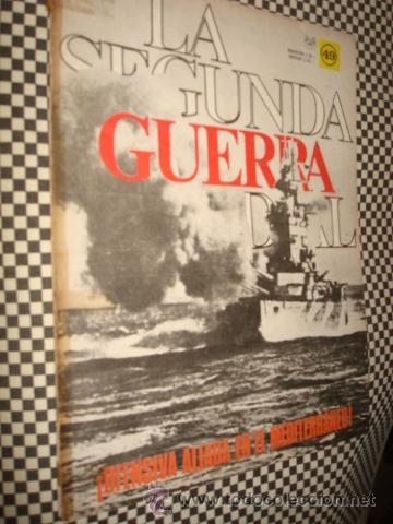 Militaria: LA SEGUNDA GUERRA MUNDIAL*FASCICULO N&ordm; 49 * OFENSIVA ALIADA EN EL MEDITERRANEO *1&ordf; ED CODEX*A&Ntilde;O1965