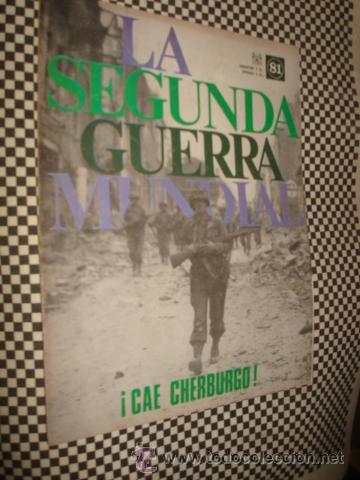 Militaria: LA SEGUNDA GUERRA MUNDIAL*FASCICULO N&ordm; 81 * CAE CHERBURGO *1&ordf; ED CODEX*A&Ntilde;O1965