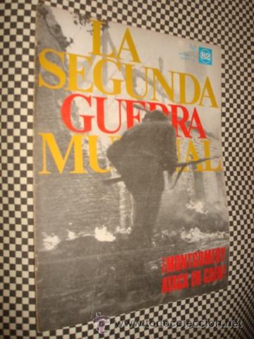 Militaria: LA SEGUNDA GUERRA MUNDIAL*FASCICULO N&ordm; 82 * MONTGOMERY ATACA EN CAEN *1&ordf; ED CODEX*A&Ntilde;O1965