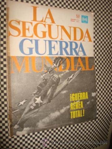 Militaria: LA SEGUNDA GUERRA MUNDIAL*FASCICULO N&ordm; 84 * GUERRA AEREA TOTAL *1&ordf; ED CODEX*A&Ntilde;O1965