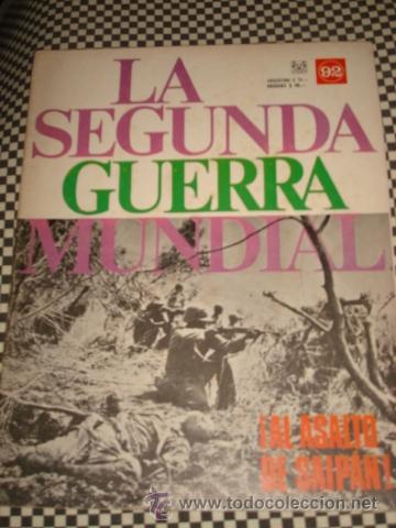 Military Antiques: LA SEGUNDA GUERRA MUNDIAL*FASCICULO N&ordm; 92 * AL ASALTO DE SAIPAN *1&ordf; ED CODEX*A&Ntilde;O1965