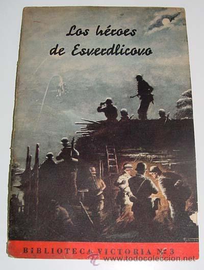 Military Antiques: VV.AA. LOS HEROES DE ESVERDLICOVO
