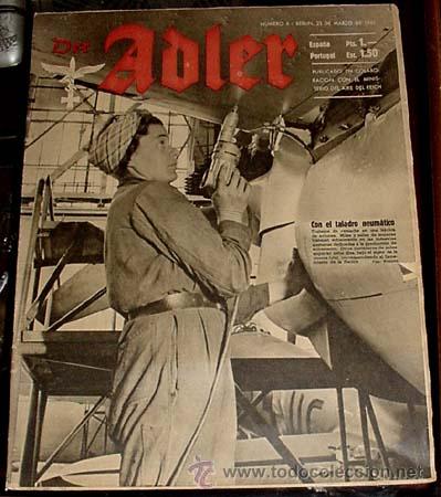 Military Antiques: ANTIGUA REVISTA ADLER N&ordm; 6 -  BERLIN 23 MARZO 1943  - TIENE 30 PAGINAS LLENAS DE FOTOGRAFIAS - EN ES