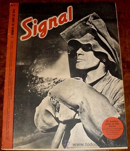 Military Antiques: ANTIGUA REVISTA SIGNAL - SP N&ordm; 7 -   1&ordm; N&ordm; ABRIL 1942 EN CASTELLANO - CONTIENE 47 PAGINAS - MUCHISIM