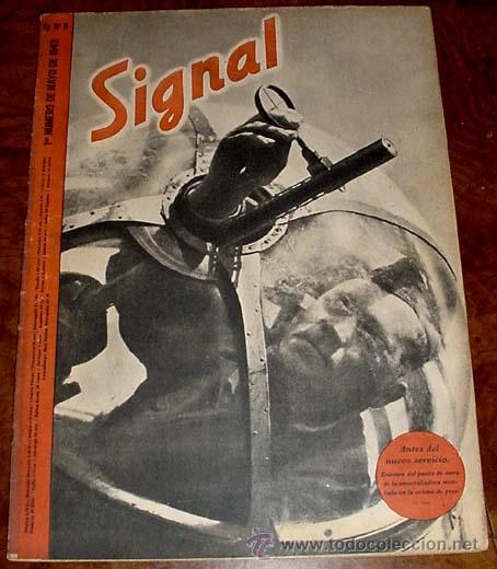 Military Antiques: ANTIGUA REVISTA SIGNAL - SP N&ordm; 9 -   1&ordm; N&ordm; MAYO 1942 EN CASTELLANO - CONTIENE 47 PAGINAS - MUCHISIMA