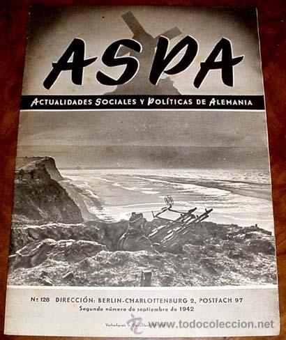 Military Antiques: ASPA REVISTA DEL 2&ordm; N&ordm; SEPTIEMBRE  1942 N&ordm; 128 - BERLIN CHARLOTTENBURG 2, POSTFACH 97 - REVISTA DE A