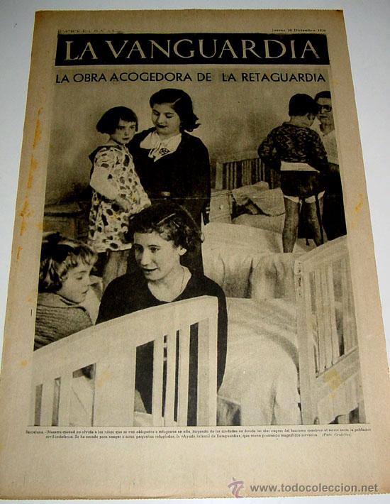 Military Antiques: LA VANGUARDIA A&Ntilde;O 1936 - GUERRA CIVIL - CUATRO PAGINAS - 10 de diciembre de 1936 - MUCHAS FOTOS VIST